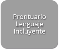 Prontuario para el uso de lenguaje incluyente y no sexista